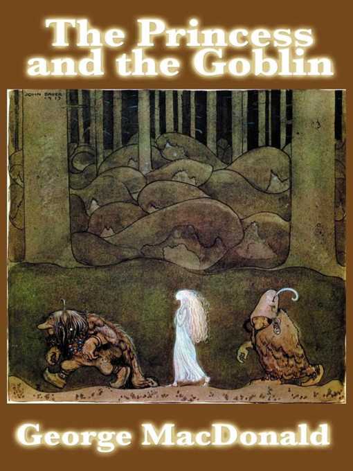 Title details for The Princess and the Goblin by George MacDonald - Available